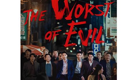Sinopsis The Worst Of Evil Drakor Terbaru Ji Chang Wook Varia Hot Sex