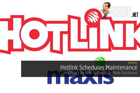 Talk and sms to more people at super rates of 15 sen/min and 1 sen/sms/ staying close to family and friends is now. Hotlink Schedules Maintenance — You Won't Be Able To Topup ...