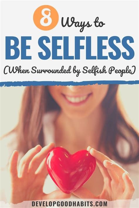 8 Ways To Be Selfless When Surrounded By Selfish People In 2021