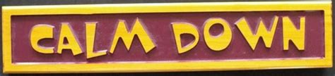 Calm Down Carved Wooden Sign