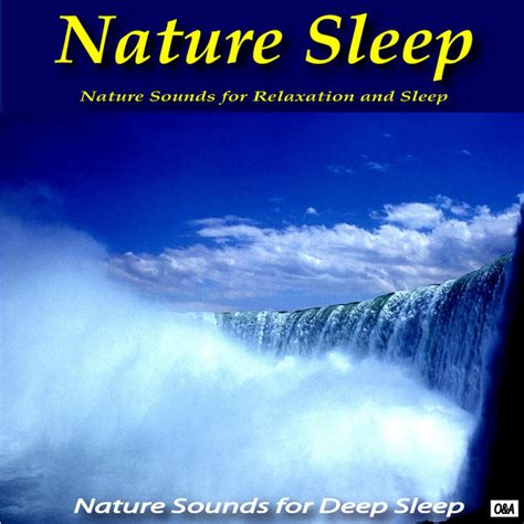 Nature Sleep Album By Nature Sounds For Relaxation And Sleep Spotify