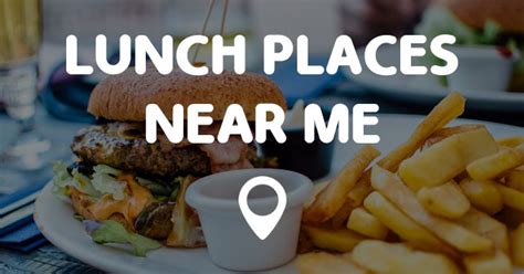 25 Fresh Lunch Places Near Me