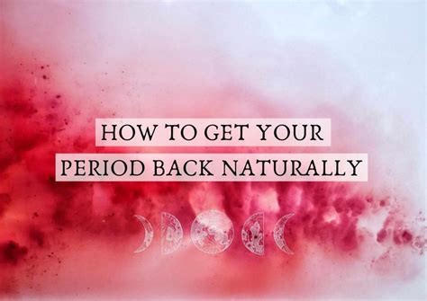 How To Get Your Period Back Naturally Earthy Vibes