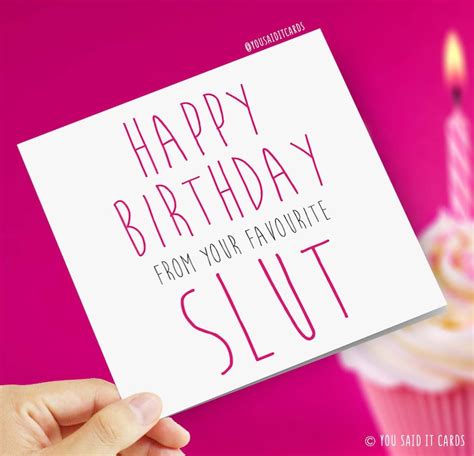 Happy Birthday From Your Favourite Slut Funny Cards Rude Etsy