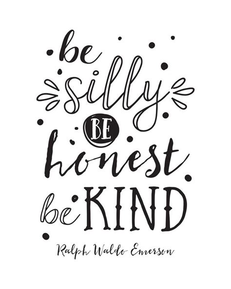 Printable Art Be Silly Be Honest Be Kind Ralph Waldo Emerson
