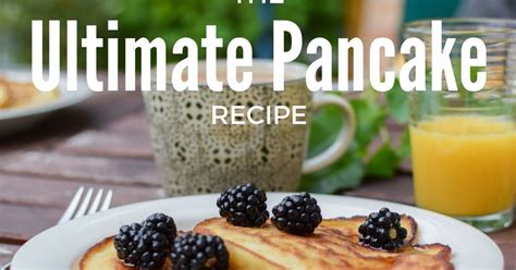 The Ultimate Pancake Recipe Is Ready To Be Eaten With Fresh