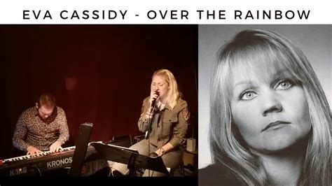 Eva Cassidy Over The Rainbow Piano Vocal Cover Youtube