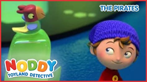Noddy And The Pirates Noddy Toyland Detective Full Episodes
