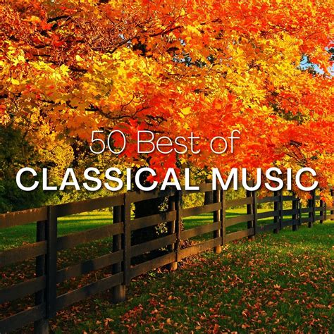 50 Best Of Classical Music Halidon