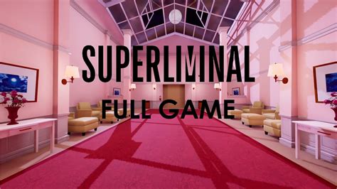 Superliminal Full Game Walkthrough [no Commentary] Youtube