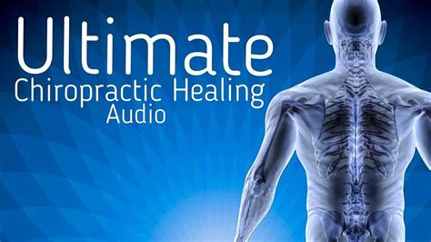 Ultimate Chiropractic Alignment Healing Audio Youtube