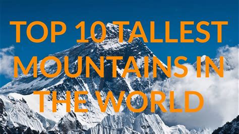 Top 10 Tallest Mountains In The World Aa Acts Youtube
