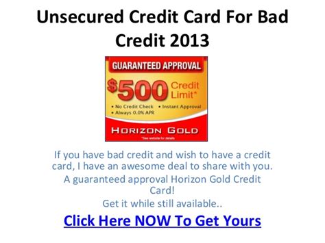 It charges an annual fee of $75 intro 1st yr, $99 after, in return for a $300 starting credit limit. Unsecured Credit Card For Bad Credit 2013