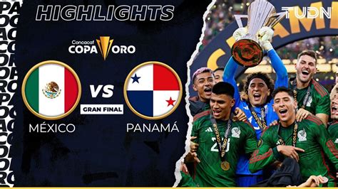 Resumen Y Goles M Xico Vs Panam Copa Oro Final Tudn Win