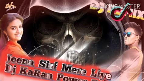 Jeena Sirf Mere Liye Dj Karan Power Full Mix Youtube