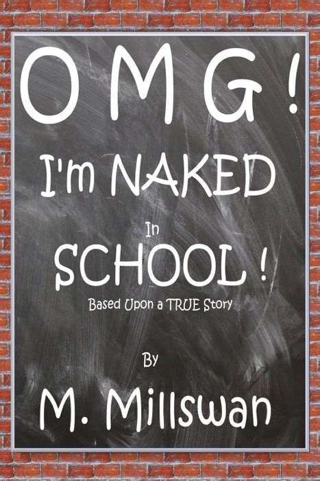 Download Omg Im Naked In School By M Millswan Ebook Pdf Kindle Epub Free Download