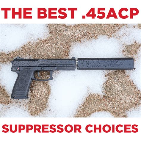 Best 45acp Suppressor Choices