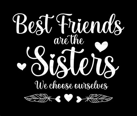 Best Friends Are The Sisters We Choose Svg Sister Svg Etsy