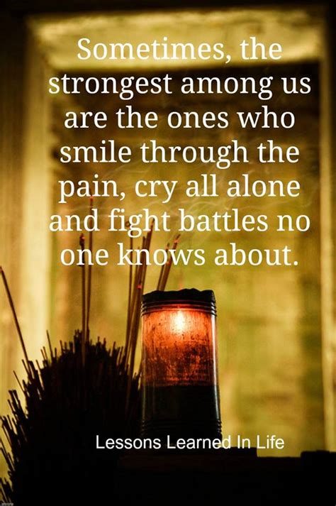 Sometimes The Strongest Among Us Are The Ones Who Smile Through The