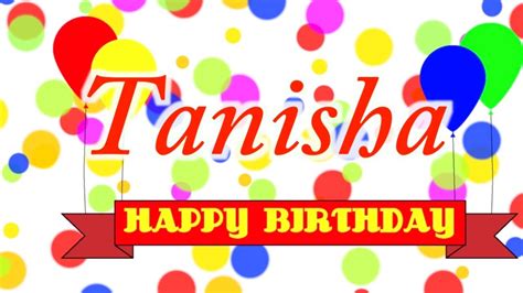 Happy Birthday Tanisha Song Youtube