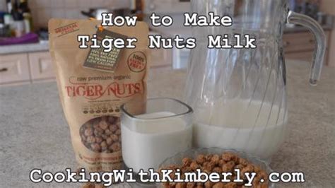 How To Make Tiger Nuts Milk Cooking With Kimberly Hideouttv