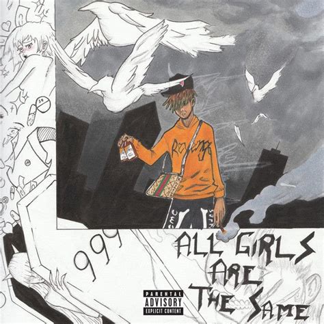 All Girls Are The Same By Juice Wrld Added To Black