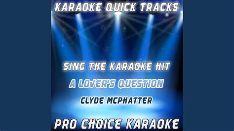 A Lovers Question Karaoke Version Originally Performed By Clyde
