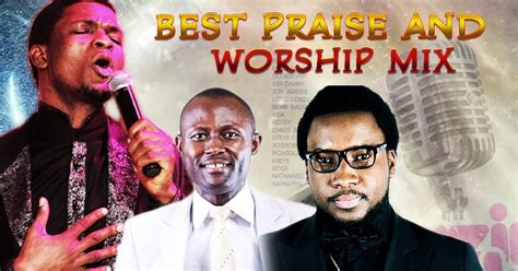 Download Praise And Worship Mix Nigerian Gospel Music