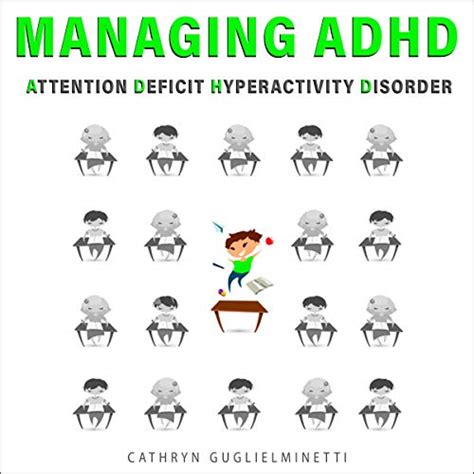 Managing Adhd Attention Deficit Hyperactivity Disorder A Proven