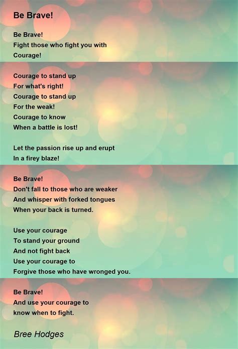 Be Brave Poem By Bree Hodges Poem Hunter