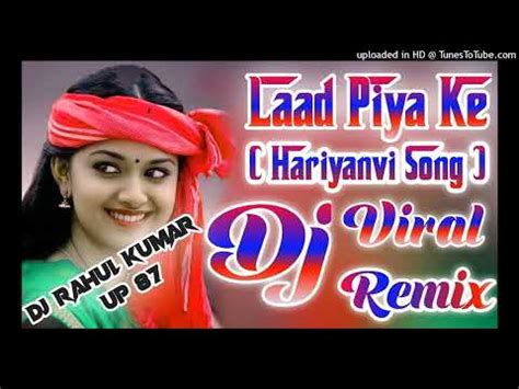 Laad Piya Ke Sapna Chaudhary Hariyanvi Viral Song Dj Remix Dholki