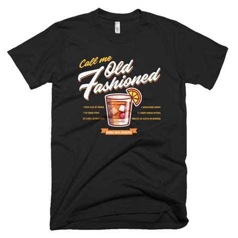 Call Me Old Fashioned Shirt Cocktail Shirts Whiskey Shirts Etsy