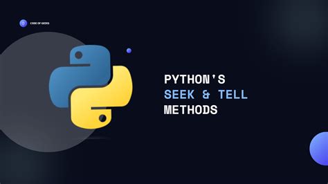 Seek And Tell Function In Python Code Of Geeks
