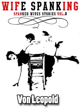 Amazon Co Jp Wife Spanking Spanked Wives Stories Book 3 English