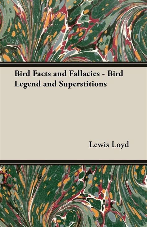 Bird Facts And Fallacies Bird Legend And Superstitions Lewis R Loyd Książka W Sklepie