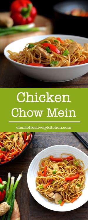 Chicken Chow Mein Charlottes Lively Kitchen