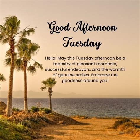 433 Tuesday Good Afternoon Wishes Midday Motivation Very Wishes