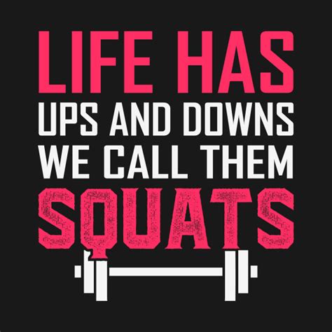 workout quote squats funny t shirt teepublic