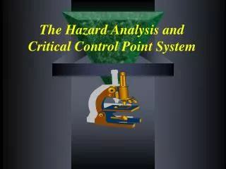 Ppt The Hazard Analysis And Critical Control Point System Powerpoint