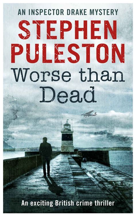 Worse Than Dead An Exciting British Crime Thriller Inspector Drake