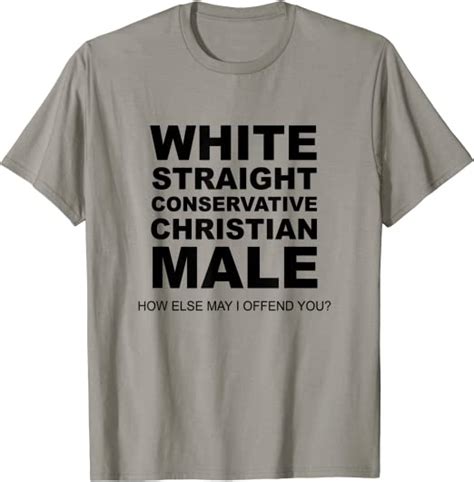Mens White Straight Conservative Christian Male Offensive T Shirt