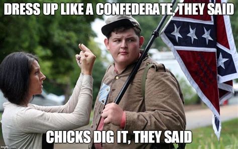 Image Tagged In Dress Up Like A Confederate Imgflip