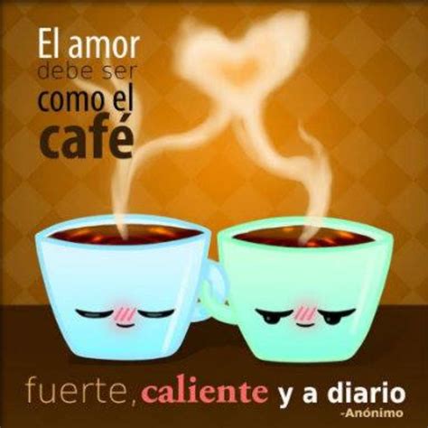 El Amor Amor De Un Cafe Chica De Café Frases De Cafe