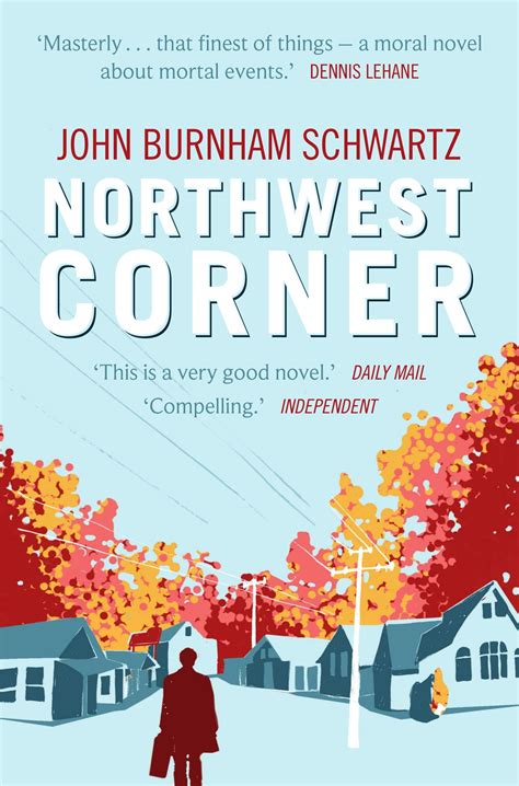 Northwest Corner By John Burnham Schwartz Hachette Uk