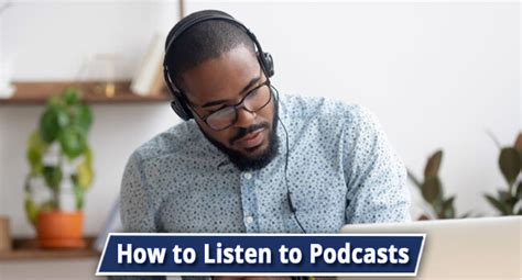 Can you make money listening to podcasts. How to Listen to Podcasts - The Podcast Digest