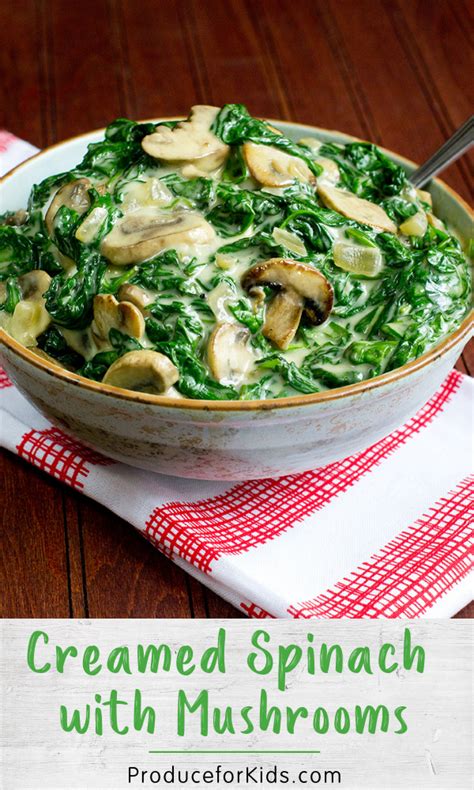 Healthy Creamed Spinach Recipe with Mushrooms | Produce For Kids
