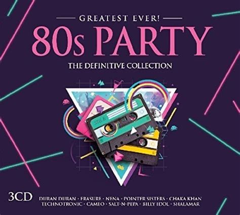 Greatest Ever 80s Party The Definitive Collection 2016 Cd Discogs