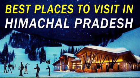 Best Places To Visit In Himachal Pradesh Travelholicq