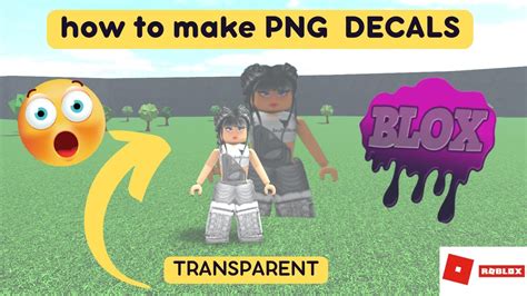 How To Make Png Decals Using New Transparent Blox Decal Bloxburg