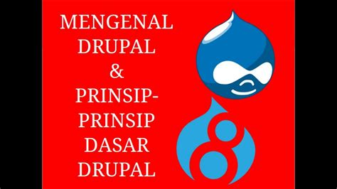 mengenal drupal dan cara kerja cms drupal